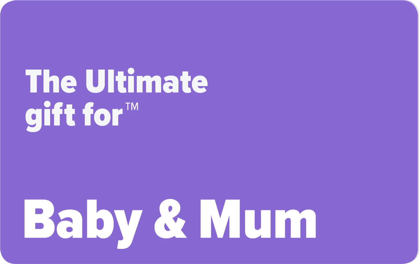 Gift Card - Baby & Mum